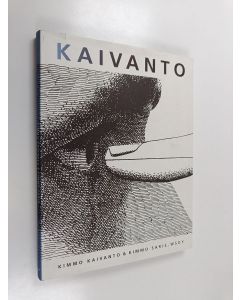 Kirjailijan Kimmo Kaivanto käytetty kirja Kaivanto
