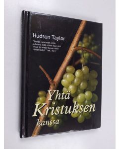 Kirjailijan Hudson Taylor käytetty kirja Yhtä Kristuksen kanssa