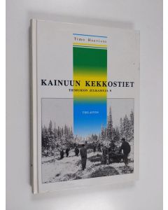 Kirjailijan Timo Haavisto käytetty kirja Kainuun kekkostiet