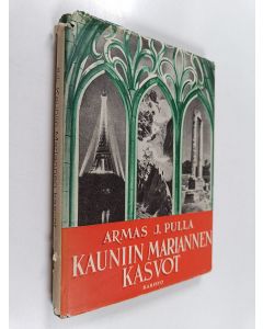 Kirjailijan Armas J. Pulla käytetty kirja Kauniin Mariannen kasvot