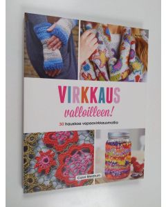 Kirjailijan Carol Meldrum käytetty kirja Virkkaus valloilleen!
