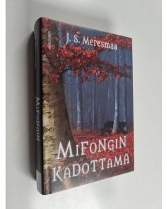 Kirjailijan J. S. Meresmaa käytetty kirja Mifongin kadottama