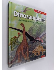 käytetty kirja Dinosaurukset : löydökset, elintavat, sukupuutto