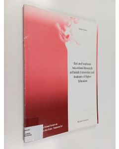 Kirjailijan Annika Vatanen käytetty kirja East and Southeast Asia-related research at Finnish universities and institutes of higher education : research catalogue