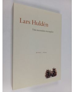 Kirjailijan Lars Hulden käytetty kirja Yhä mennään eteenpäin