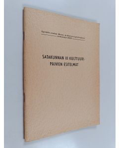 käytetty teos Satakunnan III kulttuuripäivien esitelmät
