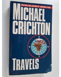 Kirjailijan Michael Crichton käytetty kirja Travels
