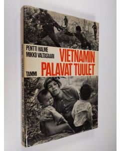 Kirjailijan Pentti Halme käytetty kirja Vietnamin palavat tuulet