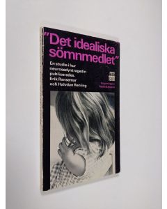 Kirjailijan Erik Ransemar & Halvdan Renling käytetty kirja Det idealiska sömnmedlet - En studie i hur neurosedyntragedin publicerade