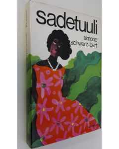 Kirjailijan Simone Schwarz-Bart käytetty kirja Sadetuuli
