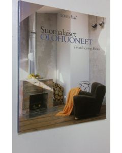 Tekijän = edited by Mirja Backmansson  käytetty kirja Suomalaiset olohuoneet = Finnish living rooms