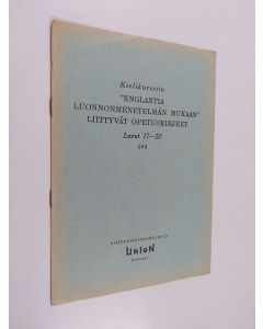 käytetty teos Kielikurssiin "englantia luonnonmenetelmän mukaan" liittyvät opetuskirjeet 5, luvut 17-20