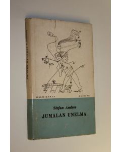 Kirjailijan Stefan Andres käytetty kirja Jumalan unelma