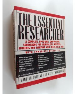 Kirjailijan Maureen Croteau käytetty kirja Essential Researcher : A complete, up-to-date, one-volume sourcebook for journalists, writers, students and everyone who needs facts fast