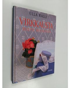 Kirjailijan Ulla Ralli käytetty kirja Virkkausta ruutu ruudulta