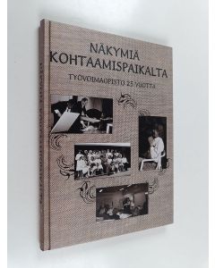 Kirjailijan Seppo Rimpiläinen käytetty kirja Näkymiä kohtaamispaikalta : Työvoimaopisto 25 vuotta