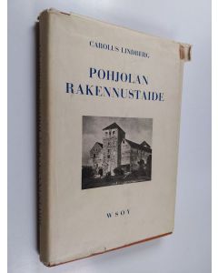 Kirjailijan Carolus Lindberg käytetty kirja Pohjolan rakennustaide
