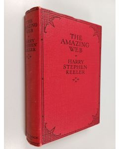Kirjailijan Harry Stephen Keeler käytetty kirja The amazing web