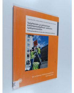 käytetty kirja Työyhteisön ja johtamisen kehittämisohjelman vaikutus työhyvinvointiin : evaluaatiotutkimus kunta-alan teknisessä virastossa
