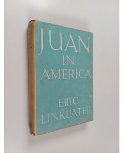 Kirjailijan Eric Linklater käytetty kirja Juan in America