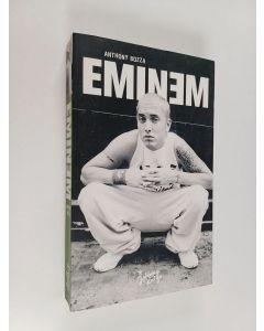 Kirjailijan Anthony Bozza käytetty kirja Eminem