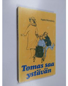 Kirjailijan Ingela Strandberg käytetty kirja Tomas saa ystävän