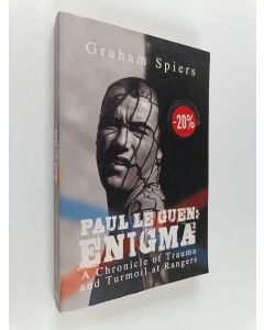 Kirjailijan Graham Spiers käytetty kirja Paul Le Guen: Enigma - A Chronicle of Trauma and Turmoil at Rangers