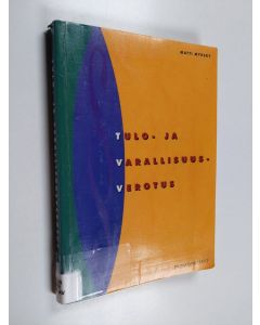 Kirjailijan Matti Myrsky käytetty kirja Tulo- ja varallisuusverotus