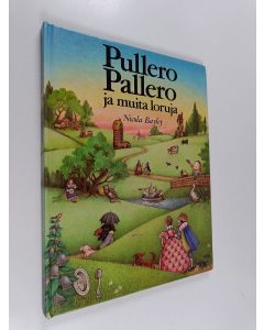 Kirjailijan Nicola Bayley käytetty kirja Pullero Pallero ja muita loruja