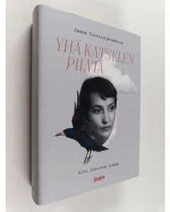 Kirjailijan Jaana Torninoja-Latola käytetty kirja Yhä katselen pilviä : Elvi Sinervon elämä