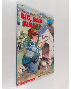 Kirjailijan Teddy Slater käytetty teos Who's Afraid of the Big Bad Bully?