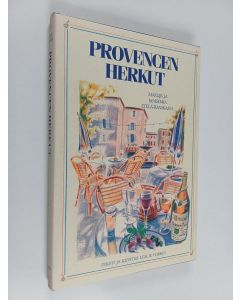 Kirjailijan Leslie Forbes käytetty kirja Provencen herkut : makuja ja maisemia Etelä-Ranskasta