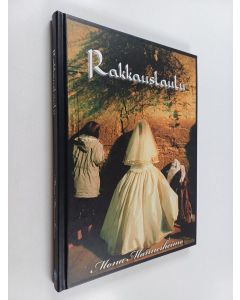 Kirjailijan Mona Mannerheimo käytetty kirja Rakkauslaulu