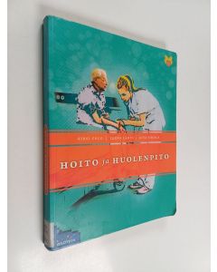 Kirjailijan Kirsi Coco käytetty kirja Hoito ja huolenpito