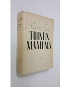 Kirjailijan Madelon Lulofs käytetty kirja Toinen maailma