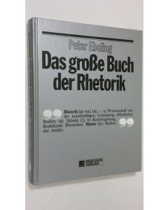 Kirjailijan Peter Ebeling käytetty kirja Das grosse Buch der Rhetorik