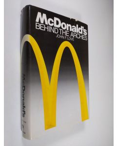 Kirjailijan John F. Love käytetty kirja McDonald's - Behind the Arches