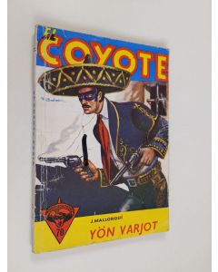 Kirjailijan Jose Mallorqui käytetty kirja El Coyote ; seikkailuromaani viime vuosisadan Kaliforniasta, 70 - Yön varjot