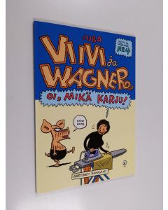 Kirjailijan Juba käytetty kirja Oi, mikä karju!