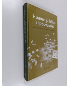 Kirjailijan Mauri Aalto & Kalervo Kiianmaa ym. käytetty kirja Huume- ja lääkeriippuvuudet