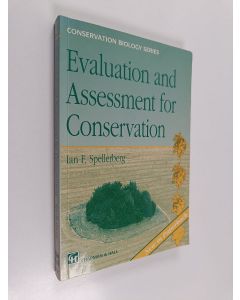 Kirjailijan I.F. Spellberg käytetty kirja Evaluation and Assessment for Conservation - Ecological guidelines for determining priorities for nature conservation