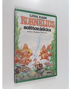 Kirjailijan Liisa Rask käytetty kirja Kornelius soittoniekka
