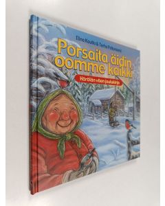 Kirjailijan Elina Kautto käytetty kirja Porsaita äidin oomme kaikki : Hörölän väen joulukirja