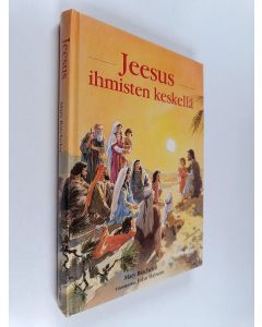 Kirjailijan Mary Batchelor käytetty kirja Jeesus ihmisten keskellä