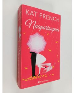 Kirjailijan Kat French käytetty kirja Naapurisopua