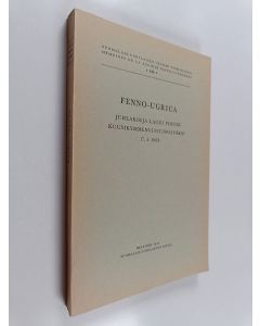 käytetty kirja Fenno-Ugrica - Juhlakirja Lauri Postin kuusikymmenvuotispäiväksi : 17. 3. 1968
