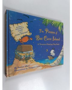 Kirjailijan Burton Albert käytetty kirja The Pirates of Bat Cave Island - A Treasure-Hunting Flap Book