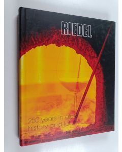Kirjailijan Stefan Esser käytetty kirja Riedel : Glassmakers Since 250 Years - History and Future