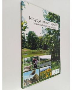 käytetty teos Niityt ja maisemapellot : hoidon kriteerit ja työohjeet