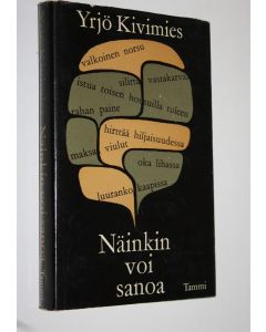 Kirjailijan Yrjö Kivimies käytetty kirja Näinkin voi sanoa : suomen kielen fraseologiaa